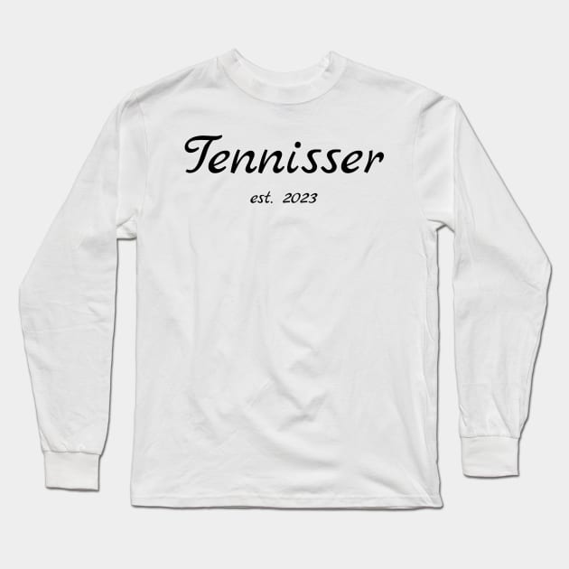 Tennisser est. 2023 Long Sleeve T-Shirt by TrendyTeeTales